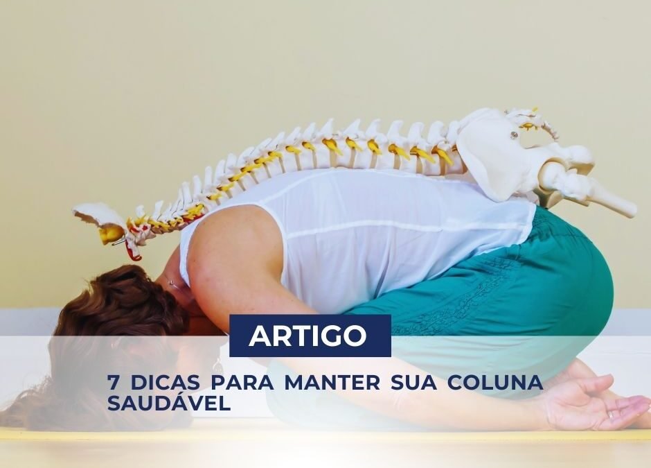 7 Dicas para Manter sua Coluna Saudável